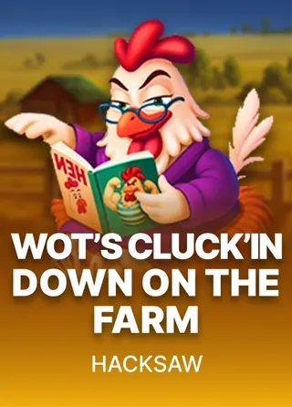 Wot's Cluck'in Down on the farm