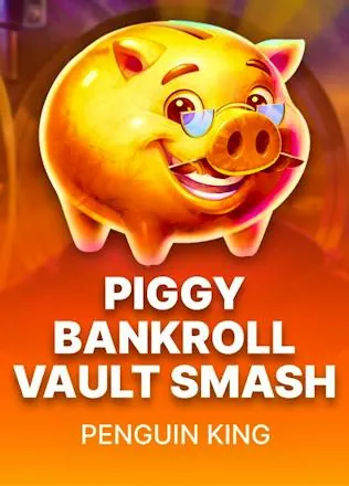 Piggy Bankroll: Vault Smash